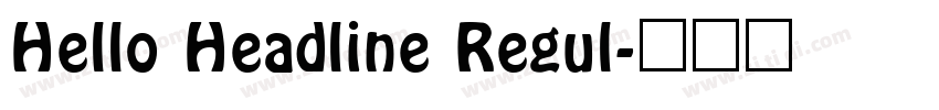 Hello Headline Regul字体转换